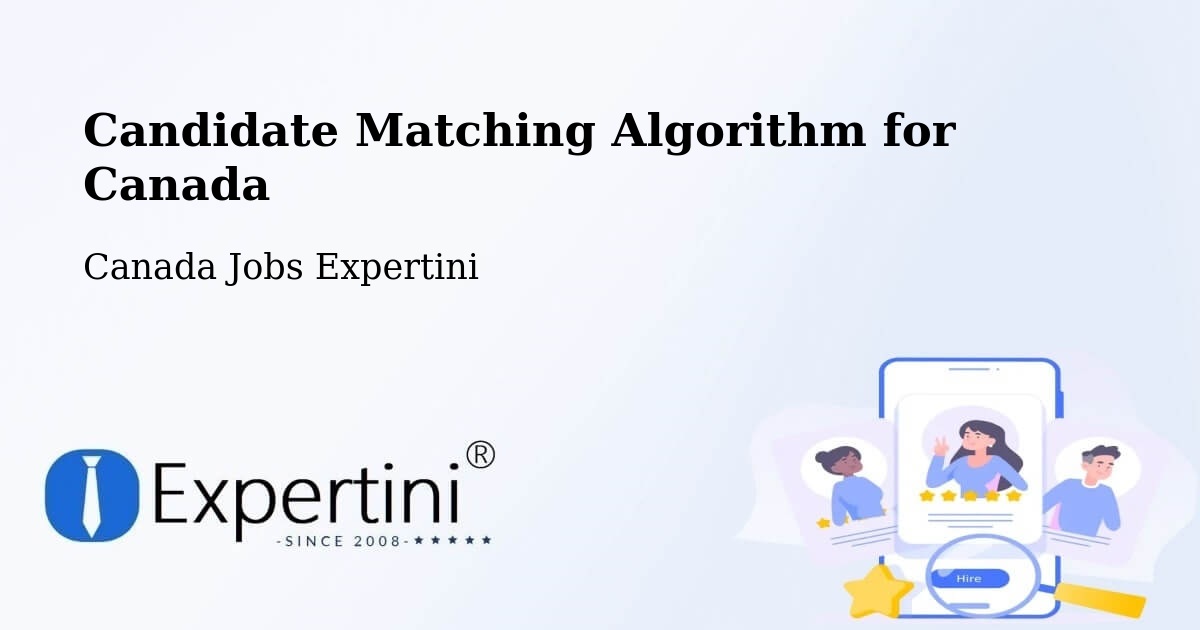Candidate Matching Algorithm Overview – Wynyard - Canada Jobs Expertini