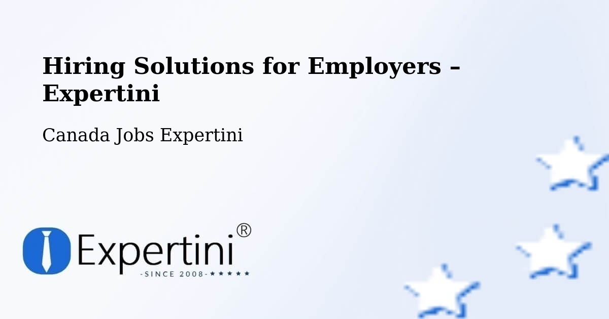 Hiring Solutions for Employers in Wynyard - Wynyard, Canada Jobs Expertini